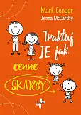 Traktuj Je jak cenne skarby