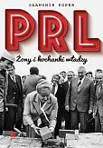 PRL Żony i kochanki władzy PRL Żony i kochanki władzy