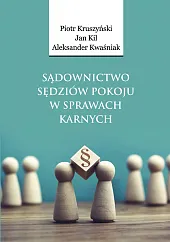 Sądownictwo sędziów pokoju w sprawach karnychPiotr Kruszyński