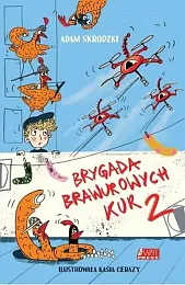 Brygada Brawurowych Kur 2Adam Skrodzki