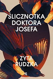 Ślicznotka doktora JosefaZyta Rudzka