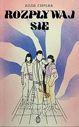 Rozpływaj sięAnna Cieplak