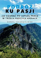Podróż ku pasji Podróż ku pasji
