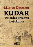 Kudak Twierdza kresowa i jej okolice