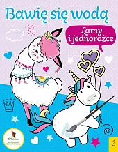 Bawię się wodą Lamy i jednorożce