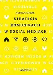 Strategia komunikacji w social mediachNorbert Oruba