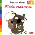 Pierwsze słowa Młode zwierzęta Pierwsze słowa Młode zwierzęta
