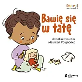 Bawię się w tatę Otwarci na,Annelise Heurtier