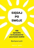 Sięgaj po swoje