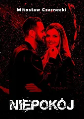 NiepokójMiłosław Czarnecki