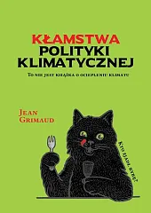 Kłamstwa polityki klimatycznej Kłamstwa polityki klimatycznej