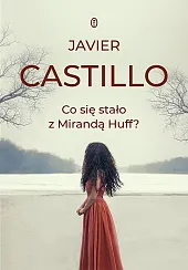 Co się stało z Mirandą Huff?Javier Castillo