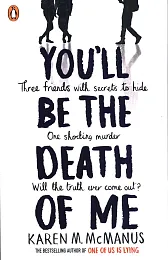 You'll Be the Death of MeM.Karen McManus