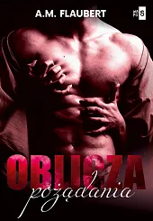 Oblicza pożądaniaM.A. Flaubert