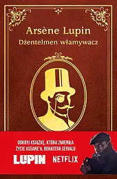Arsene Lupin Dżentelmen włamywaczMaurice Leblanc Arsene Lupin Dżentelmen włamywaczMaurice Leblanc