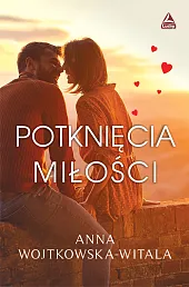 Potknięcia miłościAnna Wojtkowska-Witala Potknięcia miłościAnna Wojtkowska-Witala