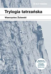 Trylogia tatrzańskaWawrzyniec Żuławski
