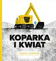 Koparka i kwiat