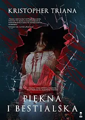 Piękna i bestialskaKristopher Triana Piękna i bestialskaKristopher Triana