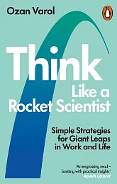 Think Like a Rocket ScientistOzan Varol