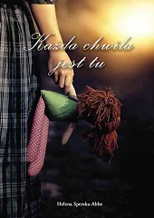 Każda chwila jest tuHelena Sperska-Abbe