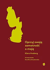 Oprzyj swoją samotność o mojąKlara Hveberg