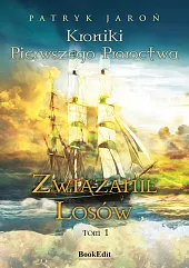 Kroniki Pierwszego ProroctwaPatryk Jaroń