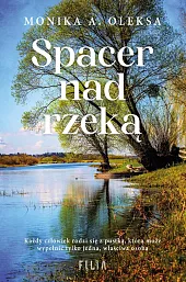 Spacer nad rzekąMonika A. Oleksa
