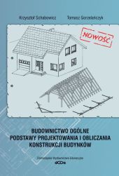 Budownictwo ogólne Podstawy projektowania i obliczania budynków Budownictwo ogólne Podstawy projektowania i obliczania budynków