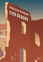 Cień DeboryMagdalena Mosiężna Cień DeboryMagdalena Mosiężna