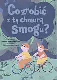 Co zrobić z tą chmurą smogu Co zrobić z tą chmurą smogu