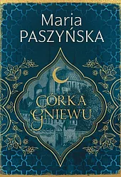 Córka gniewu Cień sułtana Tom 3Maria Paszyńska