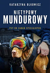 Nietypowy mundurowyKatarzyna Olkowicz