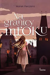 Na granicy mrokuMarek Pieczara
