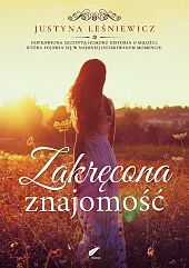 Zakręcona znajomośćJustyna Leśniewicz