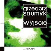 WyjścieGrzegorz Strumyk