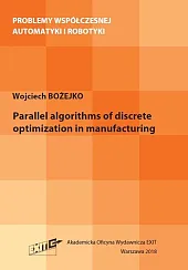 Parallel algorithms of discrete optymization in manufacturing