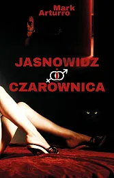 Jasnowidz i czarownicaMark Arturro Jasnowidz i czarownicaMark Arturro