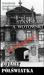 Ofiary półświatkaStanisław A. Wotowski Ofiary półświatkaStanisław A. Wotowski