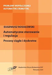 Automatyczne sterowanie i regulacjaEugeniusz Rosołowski Automatyczne sterowanie i regulacjaEugeniusz Rosołowski