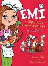 Emi i Tajny Klub Superdziewczyn Tom 12 Niezłe Ziółka