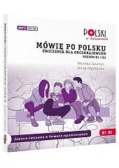 Mówię po polsku B1 B2 Ćwiczenia,Monika Gworys
