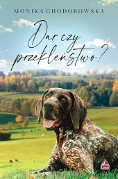 Dar czy przekleństwo?Monika Chodorowska