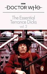 Doctor Who The Essential Terrance Dicks,Terrance Dicks