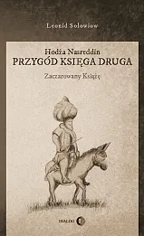Hodża Nasreddin Przygód księga druga Zaczarowany książę Hodża Nasreddin Przygód księga druga Zaczarowany książę