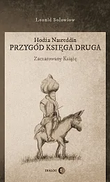 Hodża Nasreddin Przygód księga druga Zaczarowany,Leonid Sołowiow