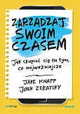 Zarządzaj swoim czasem.