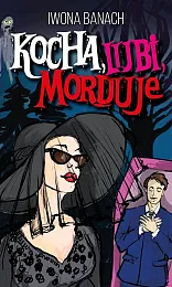 Kocha, lubi, mordujeIwona Banach Kocha, lubi, mordujeIwona Banach