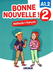 Bonne Nouvelle! 2 Methode de francais,