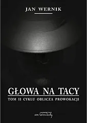 Głowa na tacy Tom 2Jan Wernik
